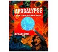 Apocalypse Word Search: 90 Pages of Brain-Challenging Puzzles for Adults - Survival, Zombie, Disaster, and Apocalypse Word Searches to Boost Your Focus, Relieve Stress, and Test Your Puzzle Skills
