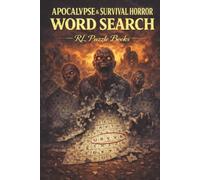 Apocalypse Word Search: Survival Horror Puzzle Book for Adults Featuring Post Apocalyptic Themes, Zombies, Survival, Dark Worlds and Challenging Brain Games