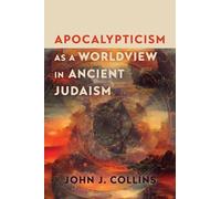 Apocalypticism as a Worldview in Ancient Judaism