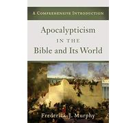 F Murphy Apocalyptic in Bible and Its World (Tascabile)