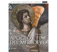 Apogeo e fine del Medioevo. Ediz. a colori. Vol. 6: Apogeo e fine del Medioevo (1288-1431)