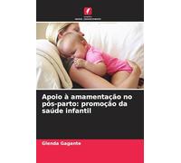 Apoio à amamentação no pós-parto: promoção da saúde infantil