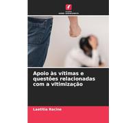 Apoio às vítimas e questões relacionadas com a vitimização