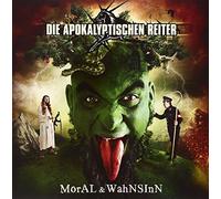 Apokalyptischen Reiter,die - Moral & Wahnsinn
