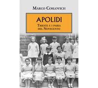 Apolidi. Trieste I Paria Del Novecento - - 2024