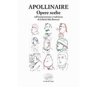 Apollinaire. Opere scelte