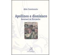 Apollineo e dionisiaco. Seminari su Nietzsche