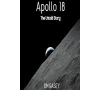 Apollo 18 The Untold Story