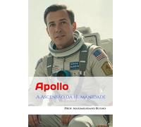 Apollo: A Ascensão da Humanidade