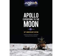 Apollo Expeditions to the Moon: The NASA History 50th Anniversary Edition