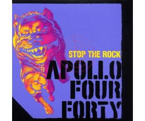 Apollo Four Forty - Stop the Rock