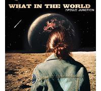 Apollo Junction What in the World (CD) Album Digipak (PRESALE 22/08/2025)