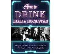 Apollo Publishers How to Drink Like a Rock Star (Copertina rigida) How to Drink