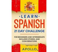 Apollo S Learn Spanish 21 DAY CHALLENGE (Tascabile)