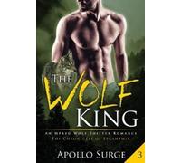 Apollo Surge The Wolf King (Tascabile) Chronicles of Lycanthia