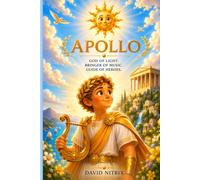 Apollo: The God of Light, Music and Healing
