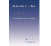 Apollonio di Tyana: Uno studio della sua vita e dei suoi tempi
