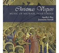 Apollo's Fire/ Sorrell - Christmas Vespers: Music Of Michael Praetorius