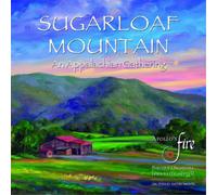 Apollo's Fire Sugarloaf Mountain: An Appalachian Gathering (CD) Album