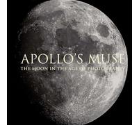 Apollo's Muse: The Moon in the Age of Photography