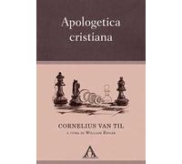 Apologetica cristiana. Ediz. integrale