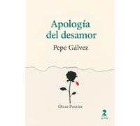 Apología del desamor: Otras poesías