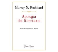 Apologia del libertario - Rothbard Murray N.