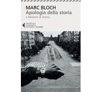 Apologia della storia [Paperback] [Apr 16, 2024] Bloch Marc; Mastrogregori Massi