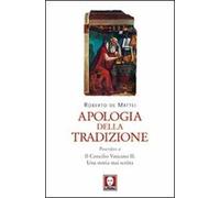 Apologia della tradizione. Poscritto a «Il Concilio Vaticano II. Una storia mai scritta»