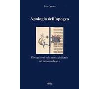 Apologia dell'apogeo. Divagazioni sulla storia del libro nel tardo Medioevo