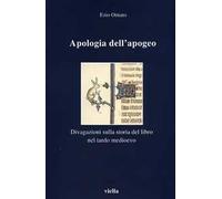 Apologia dell'apogeo. Divagazioni sulla storia del libro nel tardo Medioevo
