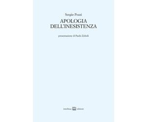 Apologia dell'inesistenza - Pozzi Sergio
