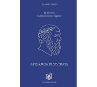 Apologia di Socrate. Adattamento per ragazzi. Nuova ediz.