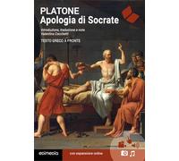 Apologia di Socrate (testo greco a fronte): Con note linguistiche, sintattiche, storiche ed elenco completo dei paradigmi dei verbi