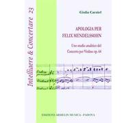 Apologia per Felix Mendelssohn. Uno studio analitico del concerto per violino op. 64