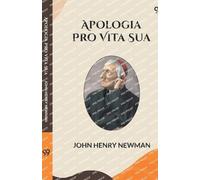 Apologia Pro Vita Sua (Edition1) (Tascabile)