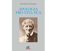Apologia pro vita sua. Ediz. integrale