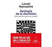 Apologie de la discrétion: Comment faire partie du monde ?