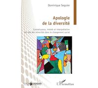 Apologie de la diversité: Connaissance, intérêt et interprétation du rôle des minorités dans le changement social