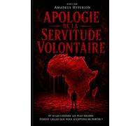 APOLOGIE DE LA SERVITUDE VOLONTAIRE