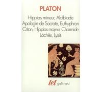Apologie de Socrate - Hippias mineur - Alcibiade - Euthyphron - Criton - Hippias majeur - Charmide - Lachès - Lysis