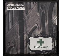 Apologies I Have None - Pharmacie