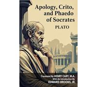Apology, Crito, and Phaedo of Socrates