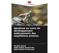 Apoptose au cours du développement embryonnaire des amphibiens anoures