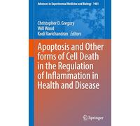 Apoptosis and Other Forms of Cell Death in the Regulation of Inflammation in Health and Disease: 1481