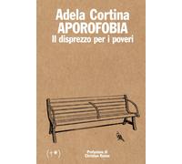 Aporofobia. Il disprezzo per i poveri - 2023 - Timeo (Palermo)