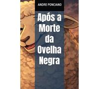 Após a Morte da Ovelha Negra