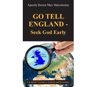 Apostle Doctor Max Matonhodz Go Tell England - S od Earl (Copertina rigida)