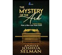 Apostle Joshua Selman The Mystery of the Ark (Tascabile)