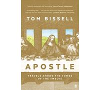 Apostle: Travels Among the Tombs of the Twelve